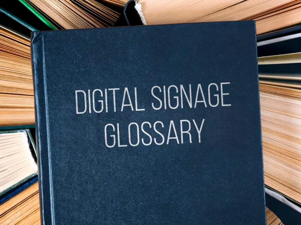 Digital Signage Glossary